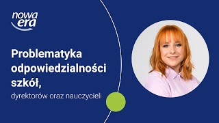 Problematyka odpowiedzialności szkół  dyrektorów oraz nauczycieli [upl. by Derr]