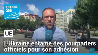 LUkraine débute des pourparlers officiels pour son adhésion à lUE • FRANCE 24 [upl. by Duquette470]