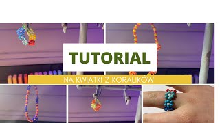 Tutorial jak zrobić kwiatki z koralików na pierścionki i bransoletki 🌷 [upl. by Marshall]