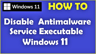 How to Disable Antimalware Service Executable on Windows 1110 Tutorial [upl. by Neyud796]