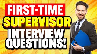 FIRSTTIME SUPERVISOR Interview Questions amp ANSWERS How to PASS your FIRST Supervisor Interview [upl. by Esilram162]