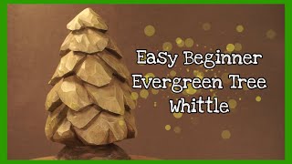 Easy Beginner Evergreen Tree Whittle [upl. by Adara]