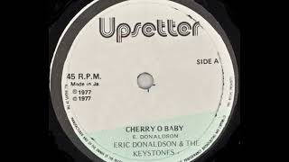 ERIC DONALDSON amp THE KEYSTONES ♦ Cherry O Baby UPSETTER 12quot 1977 [upl. by Assirehc108]