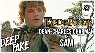 Lord of the Rings Recasting DEEPFAKE with DeanCharles Chapman as Sam [upl. by Galven]