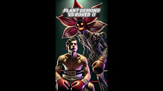 Plant Demons vs Boxer II [upl. by La Verne674]