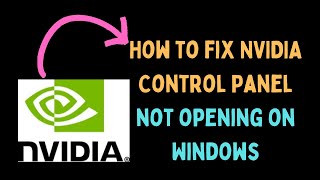 How to Fix NVIDIA Control Panel Not Opening on Windows 11 [upl. by Tevlev]