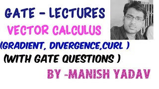 GATE  LECTURES  VECTOR CALCULUS  GATE QUESTIONS ON GRADIENT DIVERGENCE CURL [upl. by Orr806]