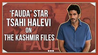 Tsahi Halevi On ‘Fauda’ Being Impressed With ‘Kashmir Files amp His Project In India amp Bollywood [upl. by Leffen183]