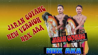 NDX AKA  Jaran Goyang New Version  Official Lyric Video [upl. by Legna]