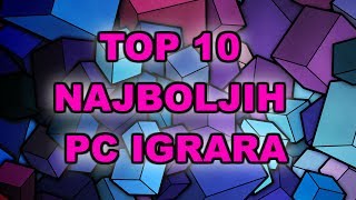 Top 10 Najboljih PC Igara PC Games [upl. by Ellednek655]