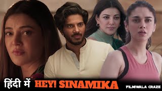 Hey Sinamika South Hindi Dubbed Movie Update amp Review  Dulquer Salman Kajal Aggarwal Aditi [upl. by Llehcal]