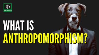 What is Anthropomorphism [upl. by Weig197]