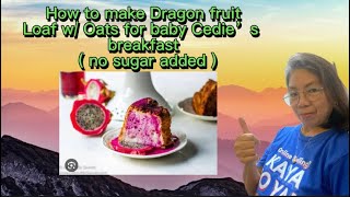 How to make Dragon Fruit Oats no sugar added for baby Cedie’s merienda [upl. by Melcher]