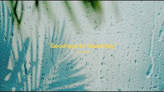 平井 大  Goodbye to Yesterday（Lyric Video） [upl. by Ashla828]