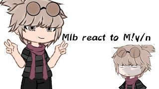 Mlb react to Myn 11 [upl. by Liane]