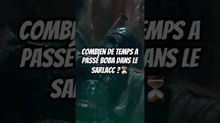 🔴Combien de temps a passé Boba Fett dans le puit de Sarlacc 🔵 starwars shorts shortsclip [upl. by Negris]