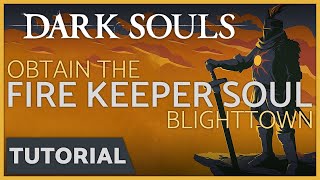 Dark Souls  How to get the Fire Keeper Soul in Blighttown [upl. by Hartzel564]