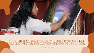 Ortega Maila mejores pintores del Mundo pintor andino del Ecuador pintando con los dedos al oleo [upl. by Effie]