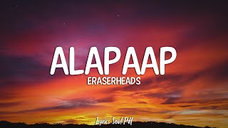 Alapaap  Eraserheads Lyrics [upl. by Mack]