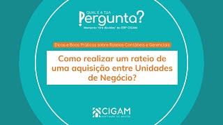 MTD Rateios Contábeis e Gerenciais  Como realizar rateio de uma aquisição entre Unidades de Negócio [upl. by Alacim]