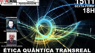 ÉTICA QUÂNTICA TRANSREAL [upl. by Arobed578]