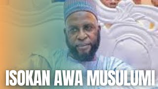 ISOKAN WA MUSULUMI BY SHEIKH TAOFEEK AKEWUGBAGOLD [upl. by Tolmach]