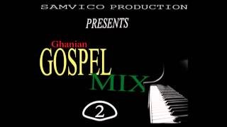 Ghana Gospel Mix Vol2 [upl. by Germain]