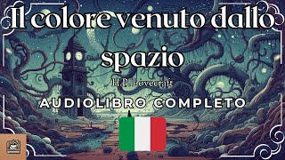 Il colore venuto dallo spazio Audiolibro completo in Italiano [upl. by Nila86]