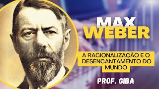 Max Weber conceito de racionalização e de desencantamento [upl. by Narba]