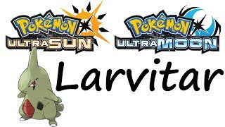 Pokemon Ultra Sun and Ultra Moon  Where to Find Larvitar [upl. by Rednazxela]