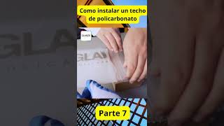 Como instalar correctamente ✅ un techo de policarbonato parte 7 herrashop [upl. by Yllib639]