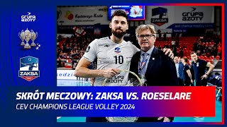 Skrót meczowy Grupa Azoty ZAKSA KędzierzynKoźle vs Knack Roeselare  Highlights [upl. by Basilio]