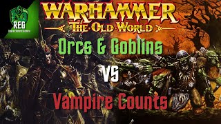 Warhammer The Old World Battle Report  Orcs amp Goblins vs Vampire Counts [upl. by Nawuj475]