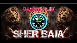 SANDAL MIX SHER BAJA A2Z ANKIT DJ  SANDAL SONG TIGER DHUN NEW SANDAL SONG sandal [upl. by Edrahs]