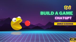 Build a Game using ChatGPT  हिंदी  ProgrammingArena [upl. by Ahsielat296]