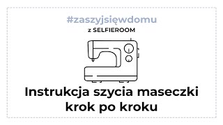 Jak szyć maseczki  Filmik instruktażowy krok po kroku DIY  SELFIEROOM [upl. by Wallford]