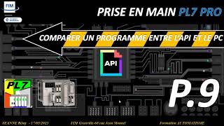 PARTIE 9  COMPARER UN PROGRAMME ENTRE L’API ET LE PC SCHNEIDERPL7PRO [upl. by Brothers169]