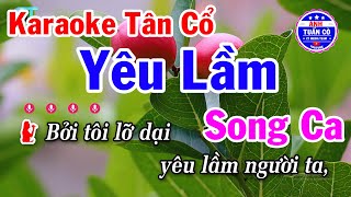 Karaoke Tân Cổ Yêu Lầm Song Ca  Minh Vương amp Thanh Kim Huệ [upl. by Grogan]