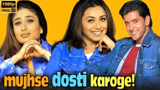 Mujhse Dosti Karoge Full Movie  Hrithik Roshan Rani Mukerji Kareena Kapoor  Unknown Facts amp Story [upl. by Atiugal]