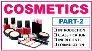 COSMETICS  PART2  INGREDIENTS  PRESERVATIVES  UV ABSORBERS  PERFUMES  COLOUR  HERBALS [upl. by Gerius]