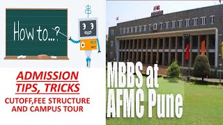 HOW TO GET ADMISSION IN AFMC ll TIPS AND TRICKS ll CAMPUS TOUR ll CUTOFF ll FEE STRUCTURE ll INSIGHT [upl. by Htebizile476]