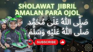 Sholawat Jibril Amalan Penarik Rezeki Para Ojol sholawatjibril amalanparaojol [upl. by Finnie]