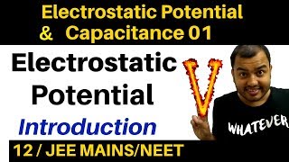 Class 12 Chapter 2 I Electrostatic Potential and Capacitance 01  Electric Potential Introduction [upl. by Ebeohp]