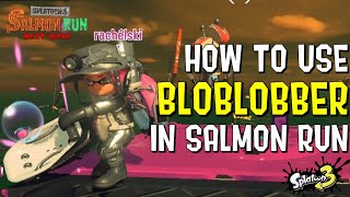 Weapon Guide Bloblobber in Salmon Run Splatoon 3 [upl. by Featherstone29]