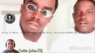 Diddy Ft Mase  Cant Nobody Hold Me Down Extended REMIX DJ JULIÃO [upl. by Ysor319]