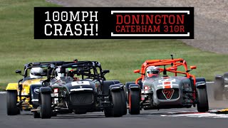 Crash at Over 100mph  Donington Park Carterham 310R [upl. by Skiba919]