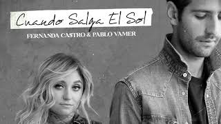 Cuando Salga El Sol  Fernanda Castro amp Pablo Vamer Audio Oficial de la Telenovela La Desalmada [upl. by Htebiram]