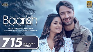 Baarish Ban Jaana Official Video Payal Dev Stebin Ben  Hina Khan Shaheer Sheikh  Kunaal Vermaa [upl. by Carvey904]