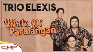 Trio Elexis  Mate Di Paralangan Official Music Video [upl. by Amend456]