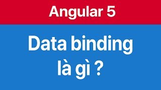 03Data binding là gì và quản lý module trong Angular [upl. by Romanas]